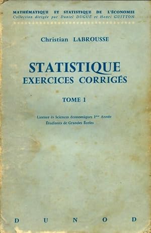 Seller image for Statistique: exercices corrig?s tome I - Christian Labrousse for sale by Book Hmisphres