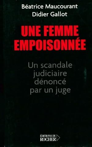 Image du vendeur pour Une femme empoisonn?e - Didier Gallot mis en vente par Book Hmisphres