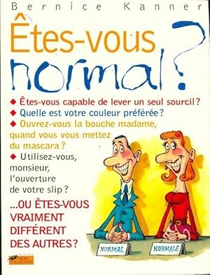 Seller image for tes-vous normal ? - Bernice Kanner for sale by Book Hmisphres