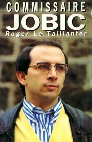 Image du vendeur pour Commissaire Jobic - Roger Le Taillanter mis en vente par Book Hmisphres