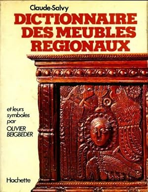 Dictionnaire meubles régionaux et leurs symboles - Olivier Beigbeder