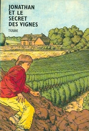 Seller image for Jonathan et le secret des vignes - Tigrane for sale by Book Hmisphres