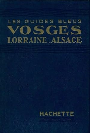 Imagen del vendedor de Vosges, Lorraine, Alsace - magdelaine Parisot a la venta por Book Hmisphres