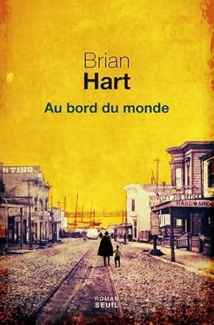 Image du vendeur pour Au bord du monde - Brian Hart mis en vente par Book Hmisphres