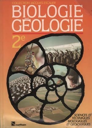 Biologie g?ologie Seconde - Collectif