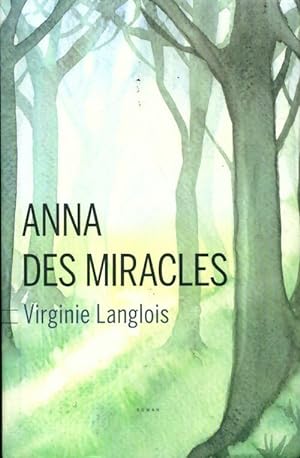 Bild des Verkufers fr Anna des miracles - Virginie Langlois zum Verkauf von Book Hmisphres