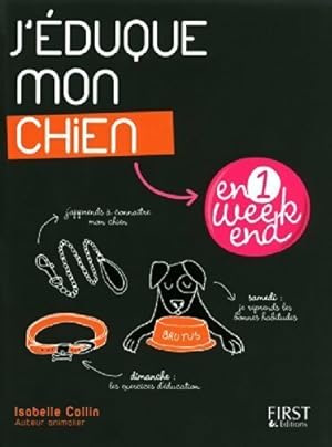 J'?duque mon chien en 1 week-end - Isabelle Collin