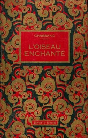 Seller image for L'oiseau enchant? - Maurice Chassang for sale by Book Hmisphres