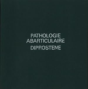 Pathologie abarticulaire diprostene - Francisque Commandre