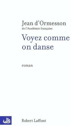 Image du vendeur pour Voyez comme on danse - Jean D'Ormesson mis en vente par Book Hmisphres