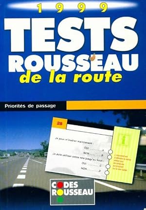 Tests Rousseau de la route 1999 - Collectif
