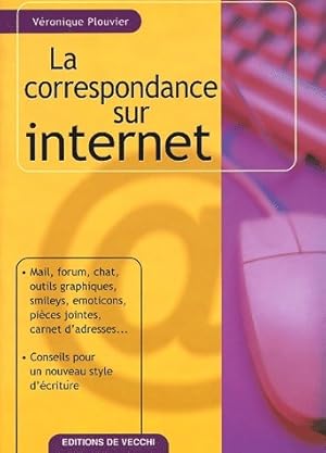 Immagine del venditore per La correspondance sur Internet - V?ronique Plouvier venduto da Book Hmisphres