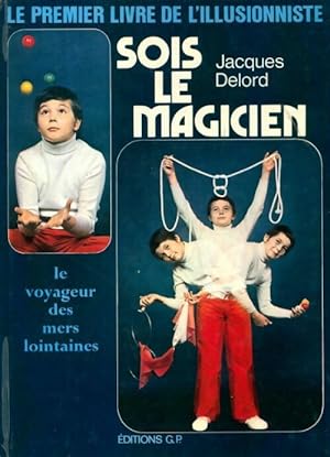 Imagen del vendedor de Sois le magicien - Jacques Delord a la venta por Book Hmisphres