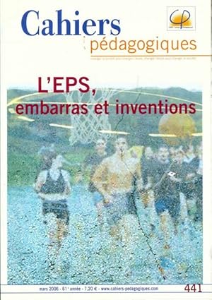 Seller image for Cahiers p?dagogiques n?441 : l'EPS, embarras et inventions - Collectif for sale by Book Hmisphres