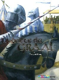 Les chevaliers de la table ronde Tome IV : La quête du Graal - François Johan
