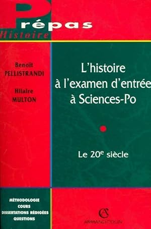 L'histoire   l'examen d'entr e   Sciences-Po : Le XXe si cle - Beno t Pellistrandi