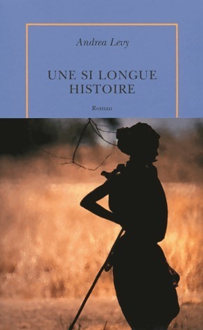 Image du vendeur pour Une si longue histoire - Andrea Levy mis en vente par Book Hmisphres