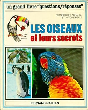 Image du vendeur pour Les oiseaux et leurs secrets - Fran?ois De Lagrange mis en vente par Book Hmisphres