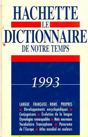Le dictionnaire de notre temps 1993 - Collectif