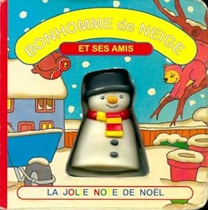 Seller image for Bonhomme de neige et ses amis - Deborah Campbell-Todd for sale by Book Hmisphres