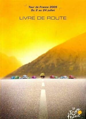 Tour de France 2005, livre de route - Collectif