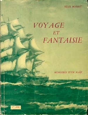 Voyage et fantaisie - Félix Boisset