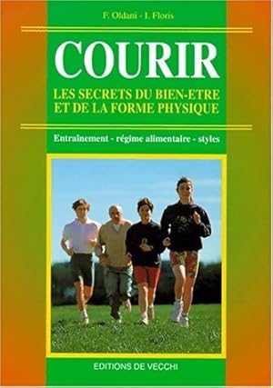 Seller image for Courir : Les secrets du bien-?tre et de la forme physique - F Oldani for sale by Book Hmisphres
