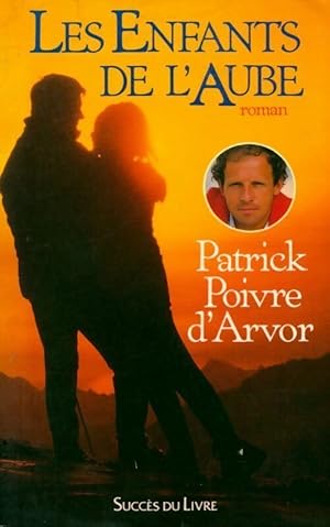 Imagen del vendedor de Les enfants de l'aube - Patrick Poivre d'Arvor a la venta por Book Hmisphres