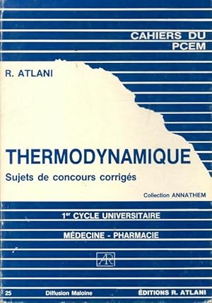 Image du vendeur pour Thermodynamique cahiers du PCEM - R Atlani mis en vente par Book Hmisphres