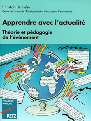 Image du vendeur pour Apprendre avec l'actualit? - Christian Hermelin mis en vente par Book Hmisphres