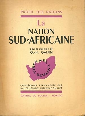 La nation sud-africaine - G-H Galpin