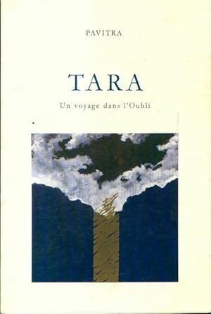 Seller image for Tara, un voyage dans l'oubli - Pavitra for sale by Book Hmisphres