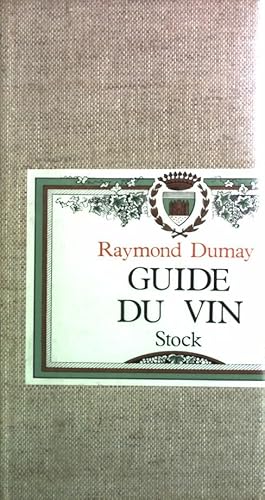 Bild des Verkufers fr Guide du vin - Raymond Dumay zum Verkauf von Book Hmisphres