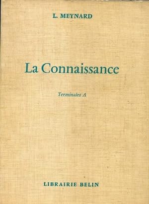 Seller image for La connaissance Terminales A - L. Meynard for sale by Book Hmisphres