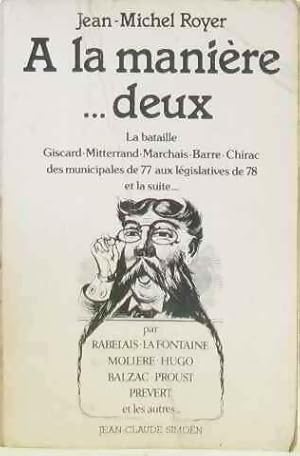 Image du vendeur pour A la mani?re. deux - Jean-Michel Royer mis en vente par Book Hmisphres