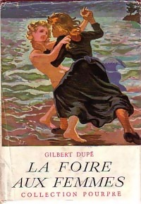 Seller image for La foire aux femmes - Gilbert Dup? for sale by Book Hmisphres