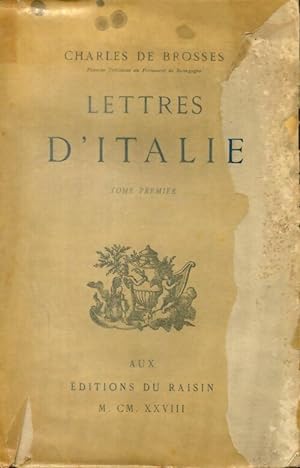 Lettres d'Italie Tome I - Président Charles De Brosses
