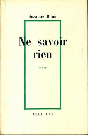 Imagen del vendedor de Ne savoir rien - suzanne Blum a la venta por Book Hmisphres