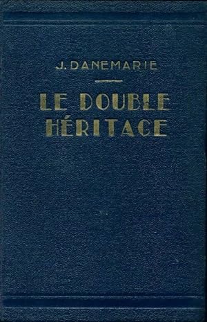 Seller image for Le double h?ritage - Jeanne Danemarie for sale by Book Hmisphres