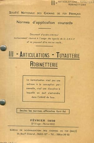 Normes d'application courante Tome III : Articulations, tuyauterie, robinetterie - Collectif