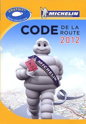 Code de la route Michelin 2012 - Collectif