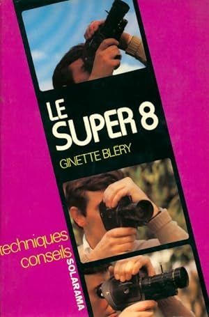 Le super 8 - Ginette Blery