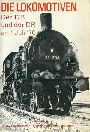 Die lokomotiven der DB und der DR am1. juli'70 - Collectif