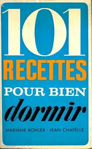 Seller image for 101 recettes pour bien dormir - Jean Kohler for sale by Book Hmisphres