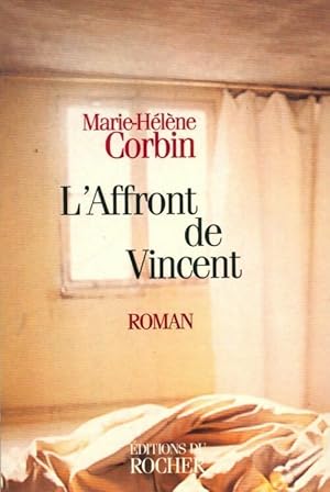 Image du vendeur pour L'affront de Vincent - Marie-H?l?ne Corbin mis en vente par Book Hmisphres