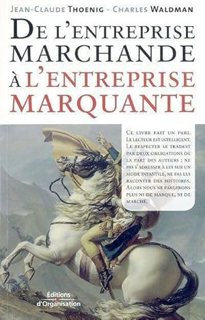 Seller image for De l'entreprise marchande ? l'entreprise marquante - Jean-Claude Thoenig for sale by Book Hmisphres