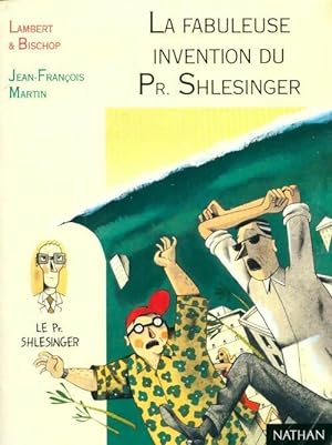 Immagine del venditore per La fabuleuse invention du Pr Shlesinger - Jean-Fran?ois Martin venduto da Book Hmisphres