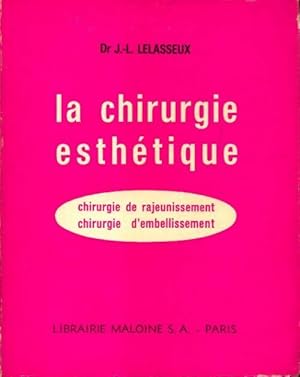 Seller image for La chirurgie esth?tique - Dr J.L. Lelasseux for sale by Book Hmisphres