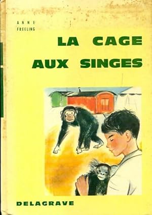 Seller image for La cage aux singes - Anne Freeling for sale by Book Hmisphres