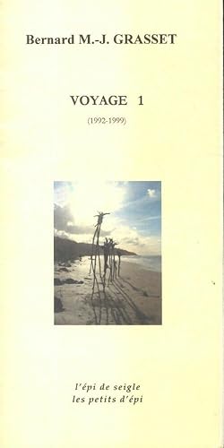 Seller image for Voyage 1 1992-1999 - Bernard M.J Grasset for sale by Book Hmisphres